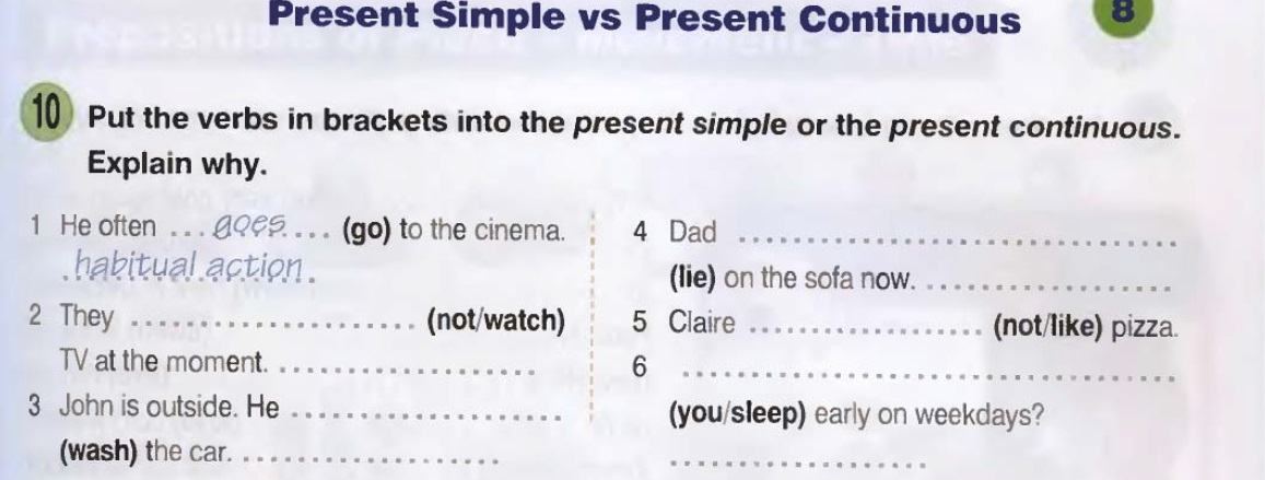 Do he go to the cinema. Put the verbs in Brackets into the present simple or the present Continuous ответы. Put the verbs in Brackets into the past simple. He often go to the Cinema. Not watch в present Continuous.